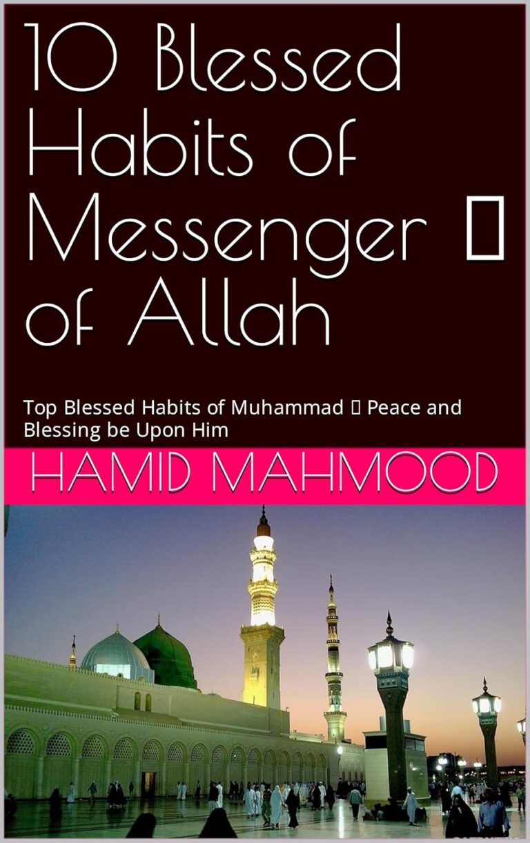 10 Blessed Habits of Messenger ﷺ of Allah