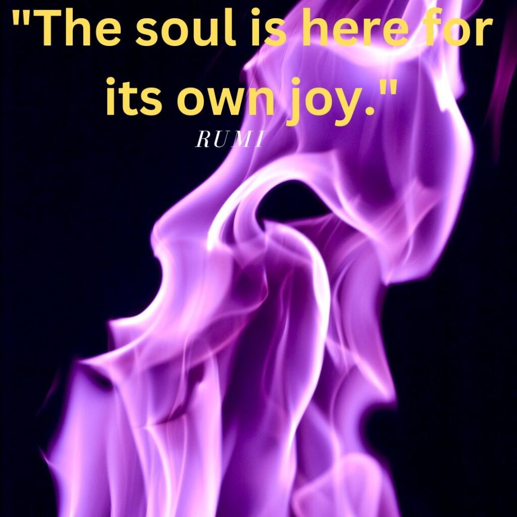 The Soul is Here for Its Own Joy