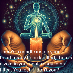 There is a candle in your heart