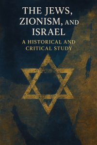 The Jews Zionism and Israel