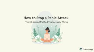 How to Stop a Panic Attack :30-Second Method That Works