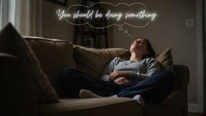 آرام کرنے پر جرم کیوں محسوس ہوتا ہے — حالانکہ آپ تھکے ہوئے ہیں؟